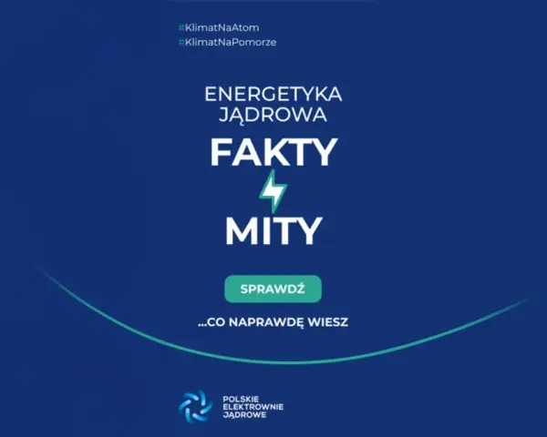 Energetyka jądrowa: fakty i mity. Sprawdź, co naprawdę wiesz o tej technologii. #KlimatNaAtom